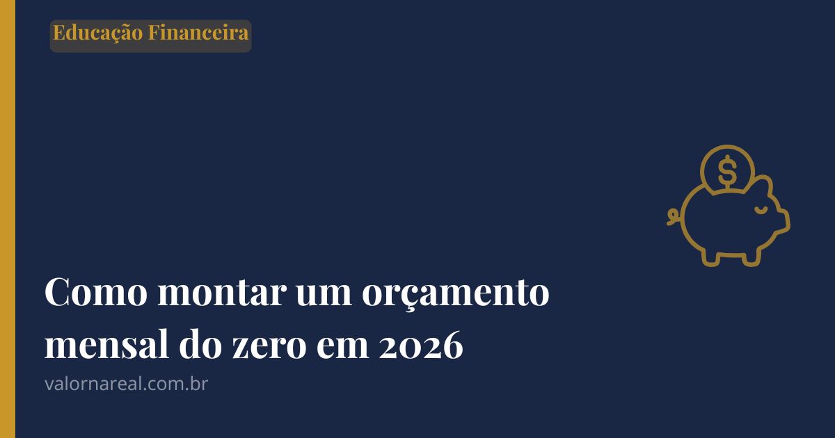 como montar um orçamento mensal